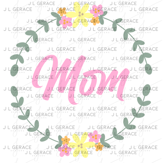 Mom Floral Wreath PNG Design
