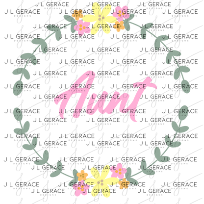 Aunt PNG – Floral Wreath Script Sublimation Design