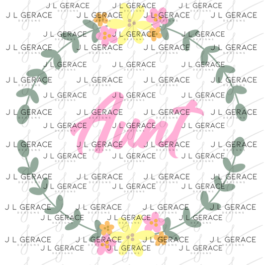 Aunt PNG – Floral Wreath Script Sublimation Design