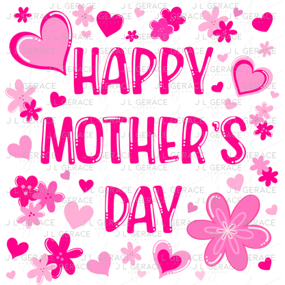Happy Mothers Day PNG – Pink Hearts Floral Sublimation Design
