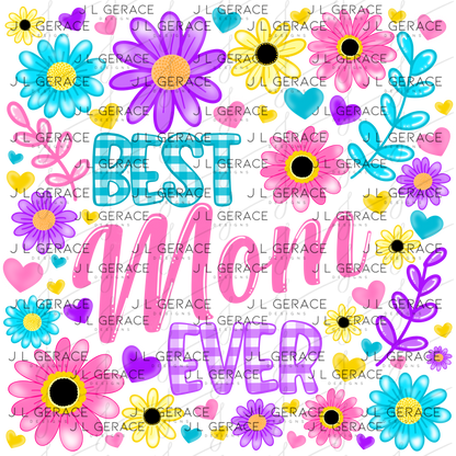 Best Mom Ever Colorful Floral PNG Design