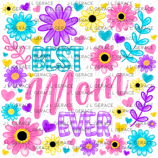 Best Mom Ever Colorful Floral PNG Design