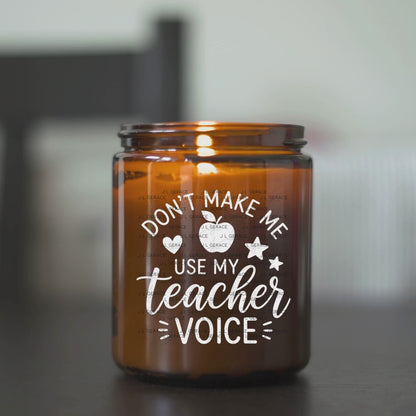 Don't Make Me Use My Teacher Voice PNG (2 Colors)