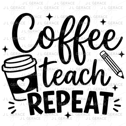Coffee Teach Repeat Teacher PNG Bundle Digital Download